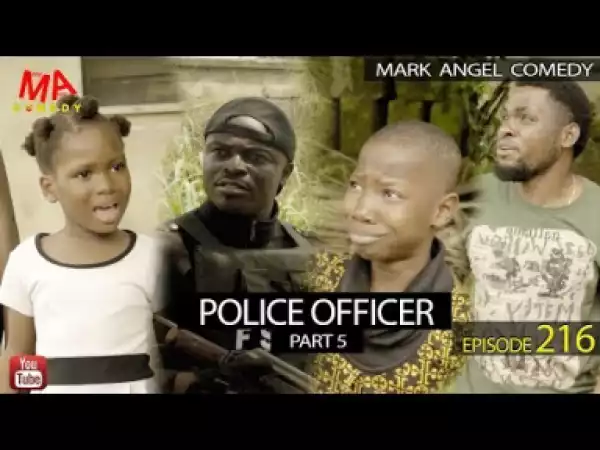 Mark Angel Comedy – POLICE OFFICER Part 5 (Episode 216)